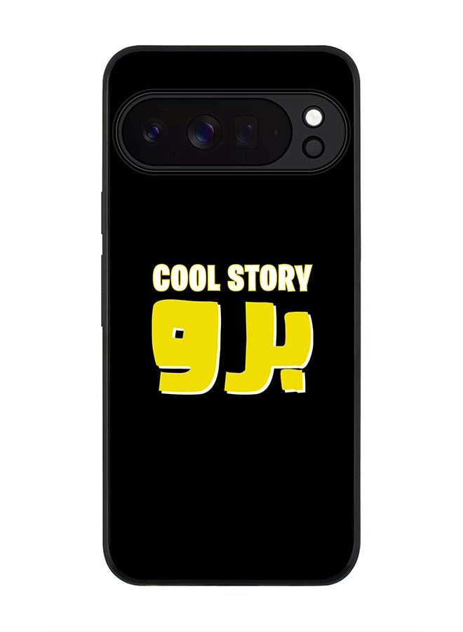 For Google Pixel 10 Pro XL Case,Slim fit Camera Protection, Shockproof Thin Phone cover  - Cool story bro